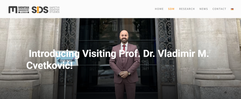 Prof. Dr. Vladimir M. Cvetković, Visiting Professor at Montanuniversität Leoben in Austria, Department of Environmental and Energy Process Engineering, for the Master's program in Safety and Disaster Management (Interdisciplinary study).