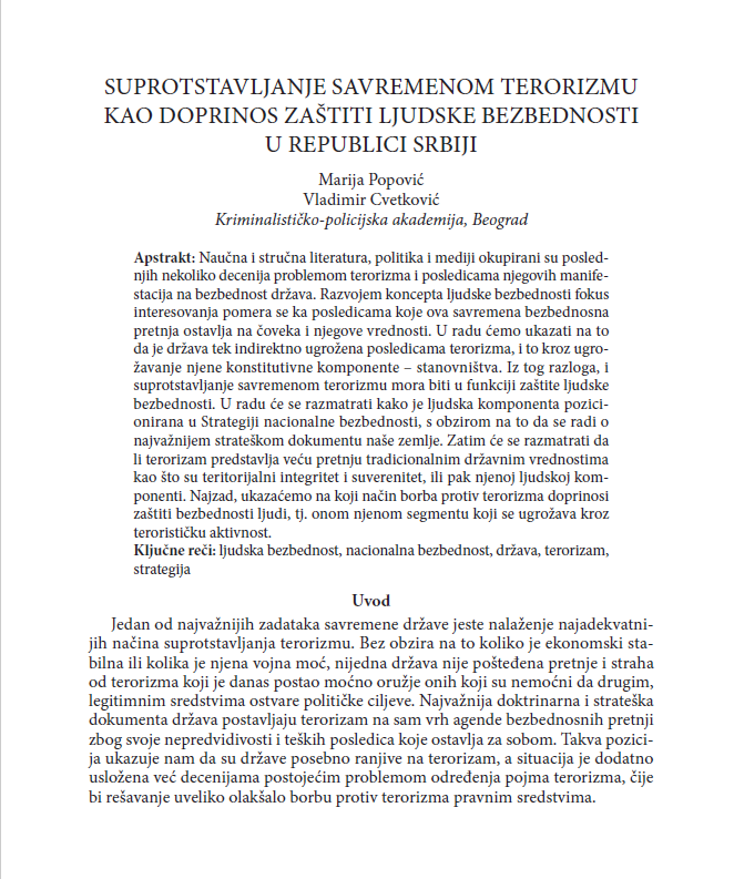 Popović, M., & Cvetković, V. (2013). Suprotstavljanje savremenom terorizmu kao doprinos zaštiti ljudske bezbednosti u Republici Srbiji [Combating Modern Terrorism as a Contribution to Human Security Protection in the Republic of Serbia]. Suprotstavljanje organizovanom kriminalu i terorizmu (pp. 169–177). Beograd: Kriminalističko-policijska akademija.